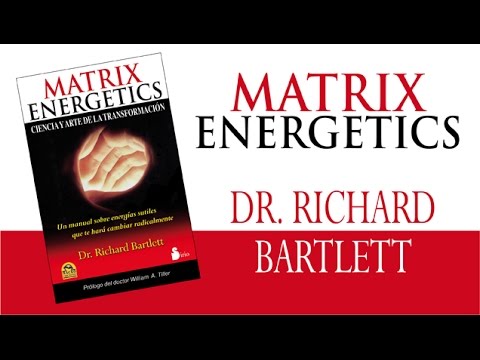 MATRIX ENERGETICS - Dr. Richard Bartlett.