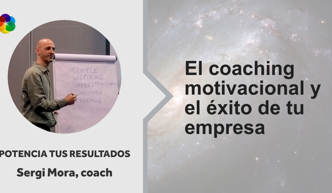 El coaching motivacional y el éxito de tu empresa